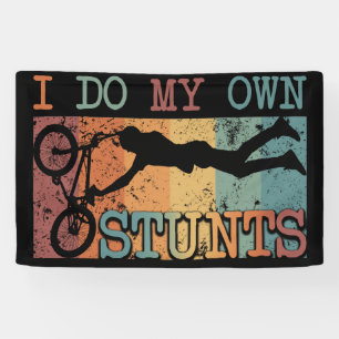 I Do My Own Stunts - Mountain Bike Banner