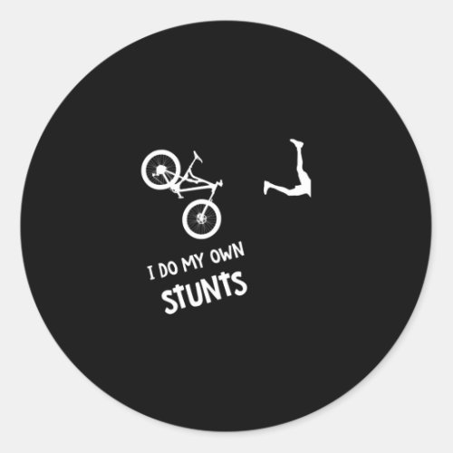 I Do My Own Stunts Mountain Bike Classic Round Sticker