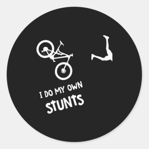 I Do My Own Stunts Mountain Bike Funny MTB Classic Round Sticker