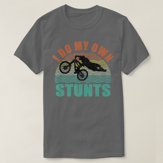 I Do My Own Stunts Mountain Bike MTB Funny Bicycle T-Shirt (Design Front)