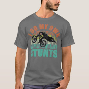 I Do My Own Stunts Mountain Bike MTB Funny Bicycle T-Shirt