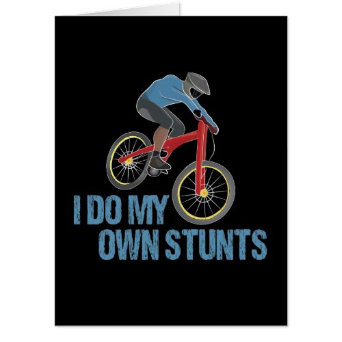 I Do My Own Stunts Mountain Biking Card