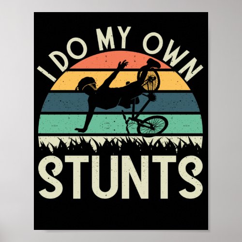 I Do My Own Stunts Retro Mountain Bike Crash Stunt Poster