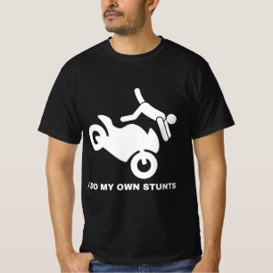 I Do My Own Stunts T-Shirt