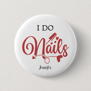 I Do Nails(Nail Technician) Button