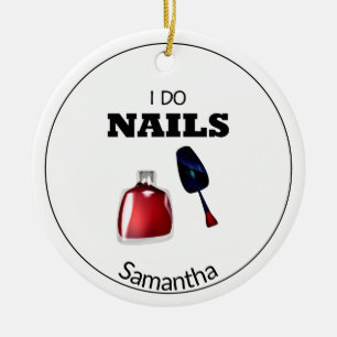I Do Nails(Nail Technician) Ceramic Ornament