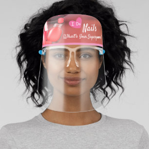 "I Do Nails. What's Your Superpower?" Nail Salon - Face Shield