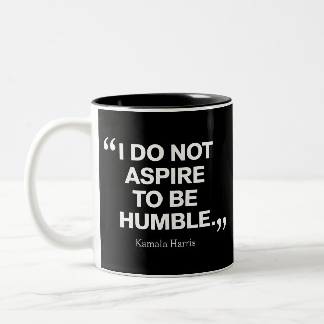 I Do Not Aspire to be Humble Quote Kamala Harris  Two-Tone Coffee Mug (Left)