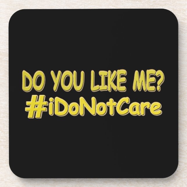 "I Do Not Care" Cute Expression Design. Buy Now Beverage Coaster (Front)