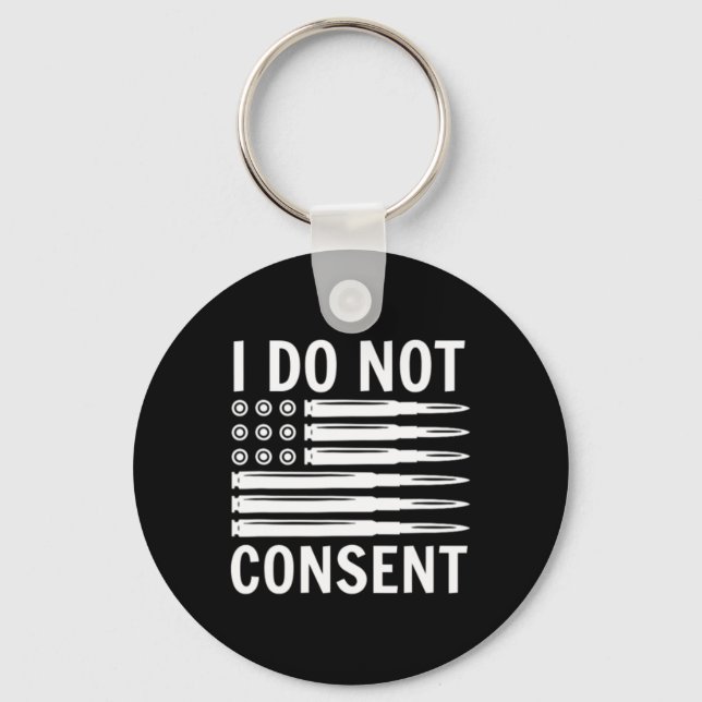 I Do Not Consent Republican Conservative Comply Fr Keychain (Front)