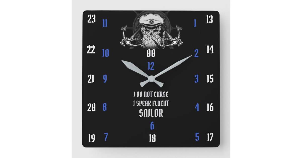 I DO NOT CURSE I SPEAK FLUENT SAILOR SQUARE WALL CLOCK Zazzle