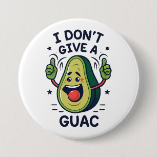I do not give a guac avocado pun button