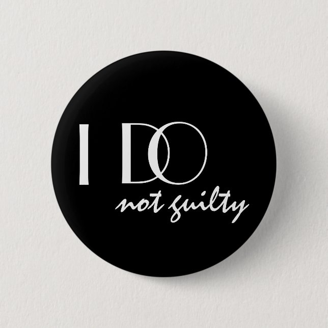 I DO not guilty funny wedding Button (Front)