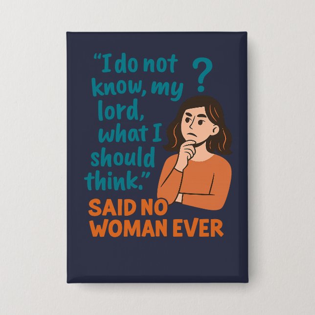 I do not know what to think - NOT Button (Front)