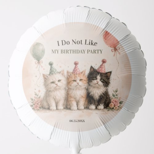 I Do Not Like My Birthday Party Balloon