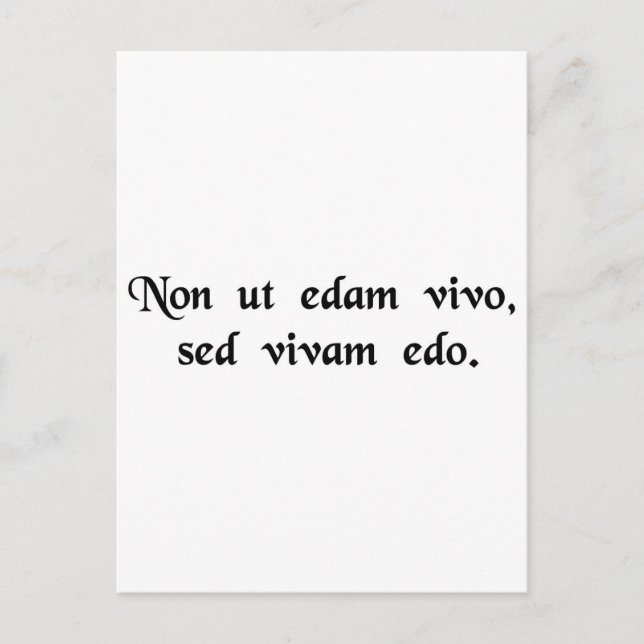 I do not live to eat, but eat to live. postcard (Front)