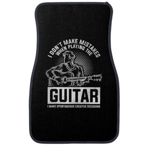I Do Not Make Mistakes When Playing The Guitar Car Floor Mat