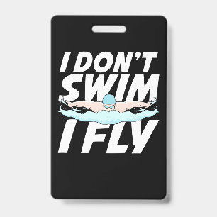 I Do Not Swim I Fly Badge