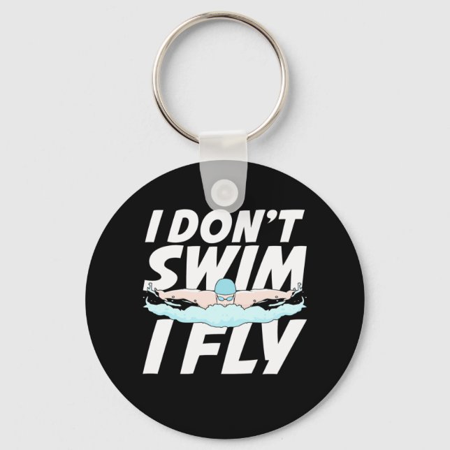 I Do Not Swim I Fly Keychain (Front)
