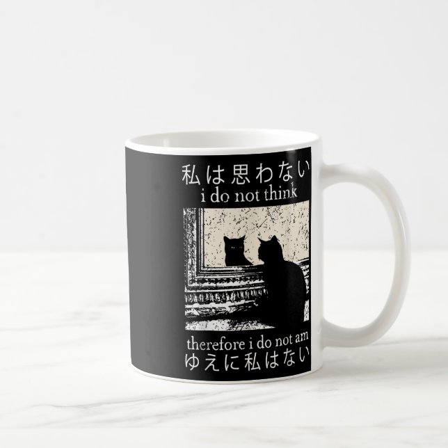 I Do Not Think Therefore I Do Not Am Japanese Cat  Coffee Mug (Right)