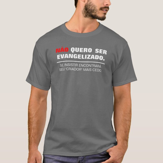I do not want to be Evangelizado (Dark) T-Shirt (Front)