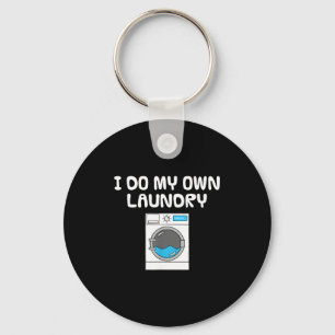 I Do Own Laundry Washing Machine Sarcasm Keychain
