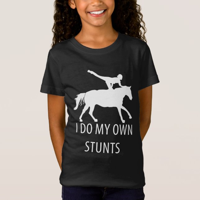I Do Own Stunts Vaulting Horseriding T-Shirt (Front)