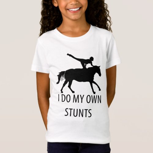 I Do Own Stunts Vaulting Horseriding T_Shirt