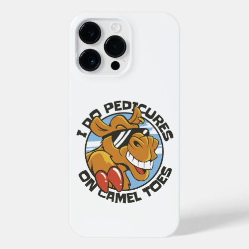 I DO PEDICURES ON CAMEL TOES  iPhone 14 PRO MAX CASE