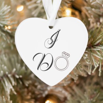 "i Do" Personalized  Ornament by iHave2Say at Zazzle