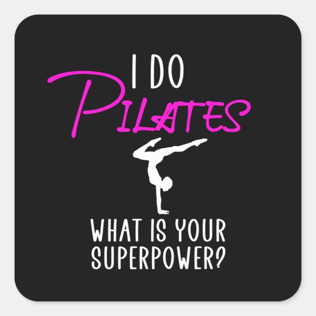 I do pilates what is your superpower square sticker (Front)