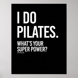 I do Pilates - What's your super power -   Girl Fi Poster