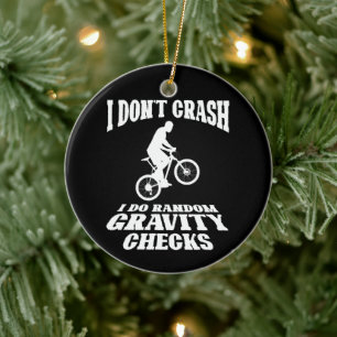 I Do Random Gravity Checks Off Road Bike Lovers Ceramic Ornament