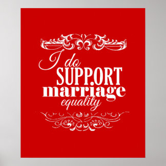 I DO SUPPORT MARRIAGE EQUALITY -.png Poster