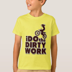 I Do the Dirty Work Funny Motocross Dirt Bike T-Shirt