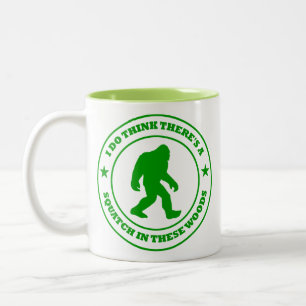 I DO THINK THERE'S A SQUATCH IN THESE WOODS green Two-Tone Coffee Mug