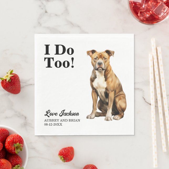 I Do Too American Staffordshire Terrier Wedding Napkins (Insitu)