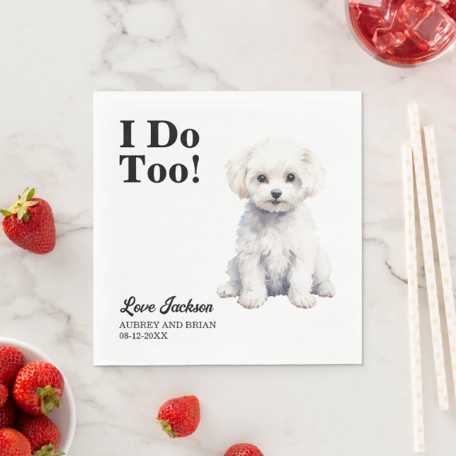 I Do Too Bichon Frise Dog Photo Wedding Napkins (Insitu)
