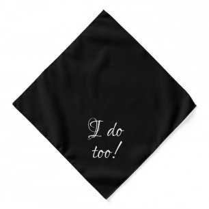 I do too black custom script elegant funny dog bandana