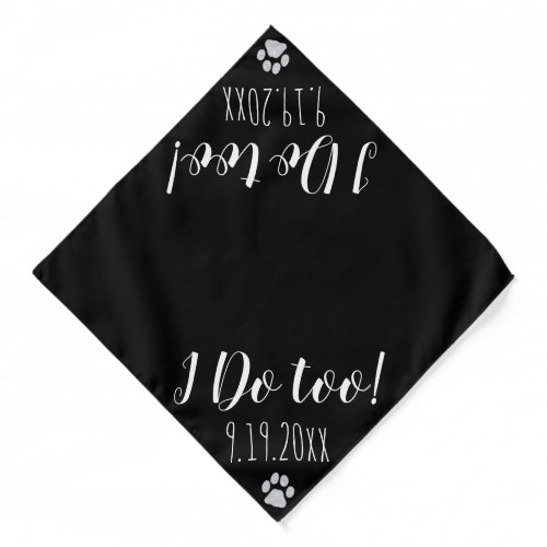 I Do Too _ Black Pet Dog Wedding Announcement Bandana