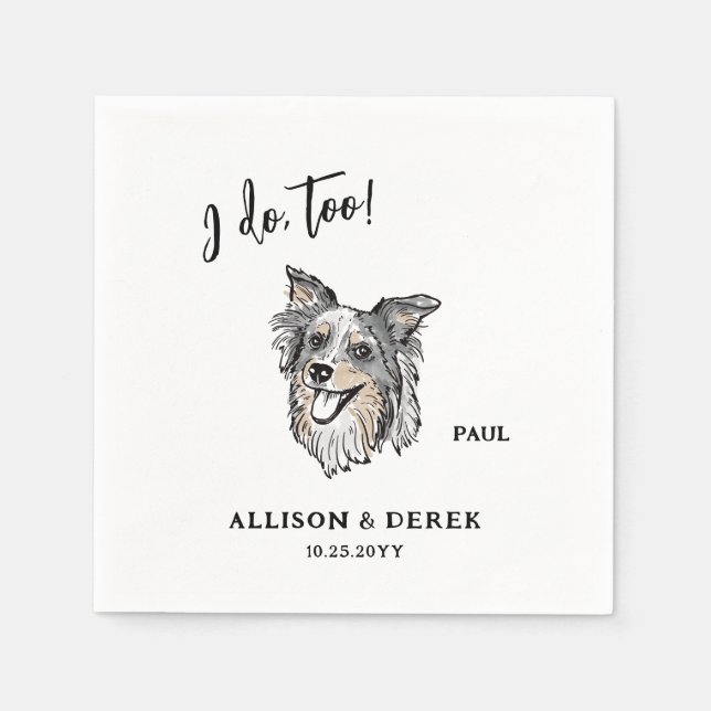  I Do Too Border Collie Dog Weddin Napkins (Front)