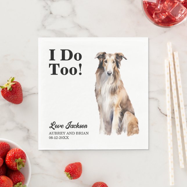 I Do Too Borzoi Dog Wedding Napkins with Photo (Insitu)