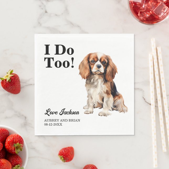 I Do Too! Cavalier King Charles Spaniel Wedding Napkins (Insitu)