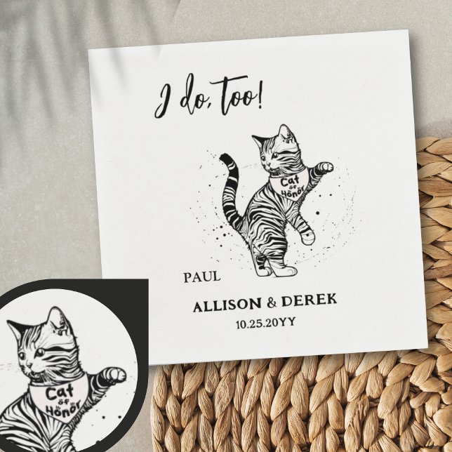 I Do Too Cute Cat of Honor Custom Wedding Napkins (Creator Uploaded)