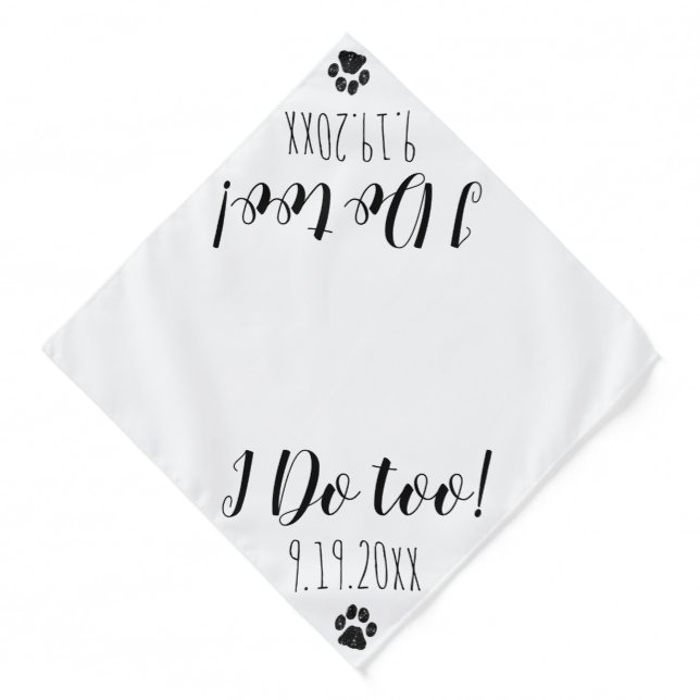 I Do Too - Cute Pet Dog Wedding Announcement Bandana (Front)