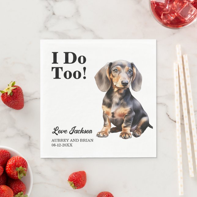 I Do Too! Dachshund Dog Pet Wedding Napkins (Insitu)