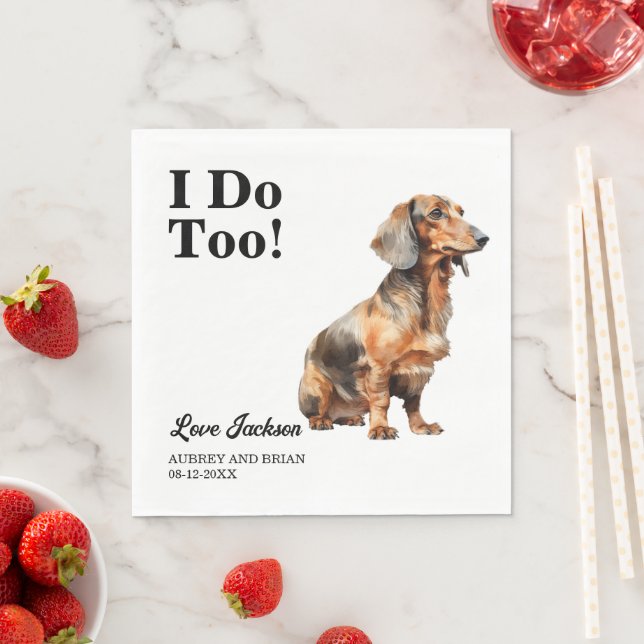 I Do Too! Dachshund Dog Pet Wedding Napkins (Insitu)