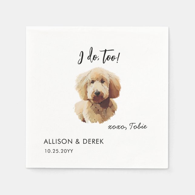 I Do Too Dog Personalized Goldendoodle Wedding Napkins (Front)