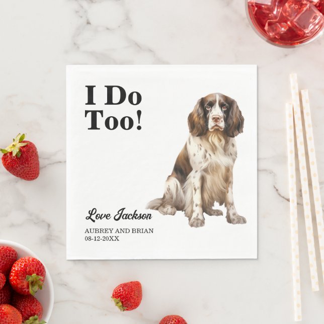 I Do Too! English Springer Spaniel Dog Pet Wedding Napkins (Insitu)