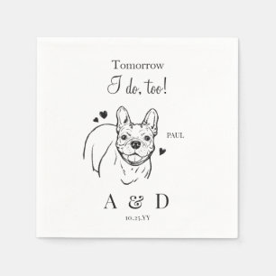 I Do Too French Bulldog Rehearsal Wedding Monogram Napkins